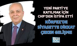 YENİ PARTİ'YE KATILMAK İÇİN CHP'DEN İSTİFA ETTİ KÖRFEZ'DE SİYASETTE DİKKAT ÇEKEN GELİŞME