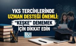 YKS TERCİHLERİNDE UZMAN DESTEĞİ ÖNEMLİ: “KEŞKE” DEMEMEK İÇİN DİKKAT EDİN