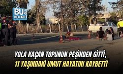 YOLA KAÇAN TOPUNUN PEŞİNDEN GİTTİ, 11 YAŞINDAKİ UMUT HAYATINI KAYBETTİ