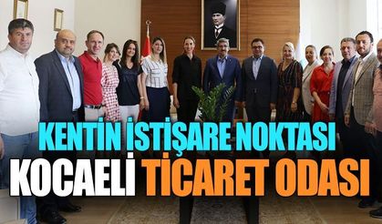 Kentin istişare noktası: Kocaeli Ticaret Odası