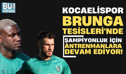 Kocaelispor, Brunga Tesisleri'nde Şampiyonluk İçin Antrenmanlara Devam Ediyor!