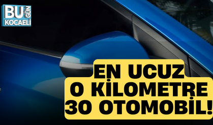 EN UCUZ 0 KİLOMETRE 30 OTOMOBİL!
