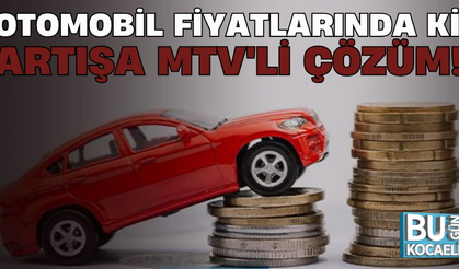 OTOMOBİL FİYATLARINDA Kİ ARTIŞA MTV'Lİ ÇÖZÜM!
