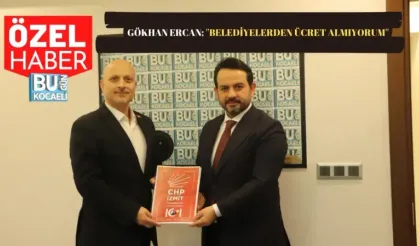 GÖKHAN ERCAN; ''BELEDİYELERDEN ÜCRET ALMIYORUM''