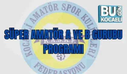 SÜPER AMATÖR A VE B GURUBU PROGRAMI 