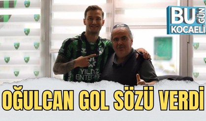OĞULCAN GOL SÖZÜ VERDİ