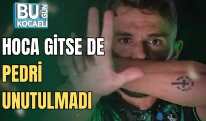 HOCA GİTSE DE PEDRİ UNUTULMADI