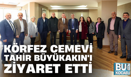 KÖRFEZ CEMEVİ TAHİR BÜYÜKAKIN'I ZİYARET ETTİ