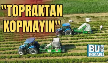 "TOPRAKTAN KOPMAYIN"