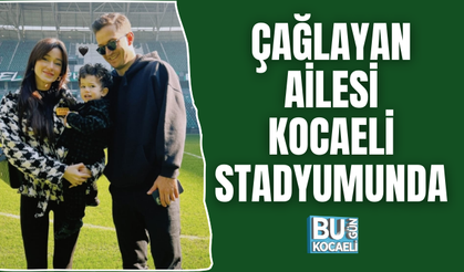 ÇAĞLAYAN AİLESİ KOCAELİ STADYUMUNDA