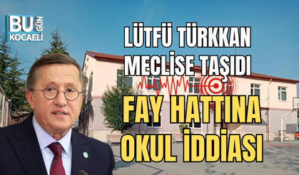 FAY HATTINA OKUL İDDİASI: LÜTFÜ TÜRKKAN MECLİSE TAŞIDI