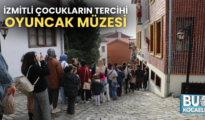 İZMİTLİ ÇOCUKLARIN TERCİHİ OYUNCAK MÜZESİ