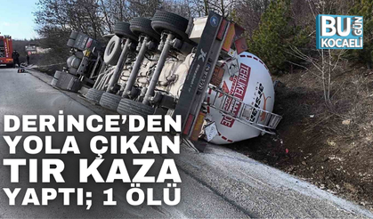 DERİNCE’DEN YOLA ÇIKAN TIR KAZA YAPTI; 1 ÖLÜ
