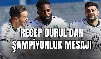 RECEP DURUL'DAN ŞAMPİYONLUK MESAJI