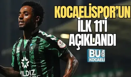 KOCAELİSPOR'UN İLK 11'İ AÇIKLANDI 
