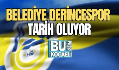 BELEDİYE DERİNCESPOR TARİH OLUYOR