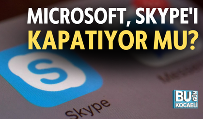 MICROSOFT, SKYPE'I KAPATIYOR MU? 
