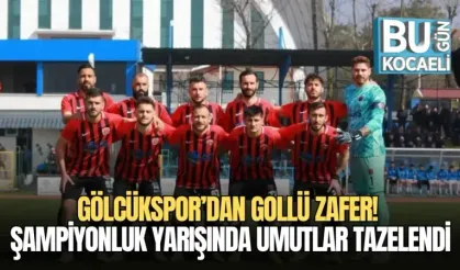 GÖLCÜKSPOR’DAN GOLLÜ ZAFER! ŞAMPİYONLUK YARIŞINDA UMUTLAR TAZELENDİ