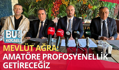 MEVLÜT AĞRA AMATÖRE PROFOSYENELLİK GETİRECEĞİZ