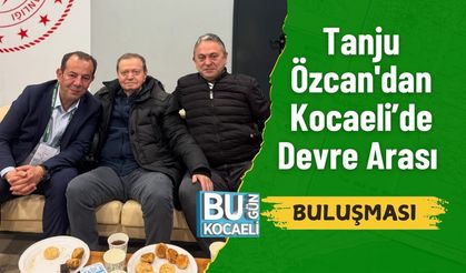 Tanju Özcan'dan Kocaeli’de Devre Arası Buluşması