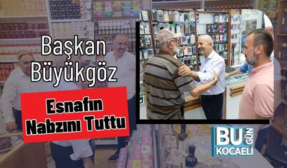 Başkan Büyükgöz Esnafın Nabzını Tuttu