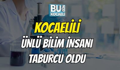 Kocaelili Ünlü Bilim İnsanı Taburcu Oldu