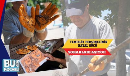 Temizlik personelinin hayal gücü sokakları aşıyor