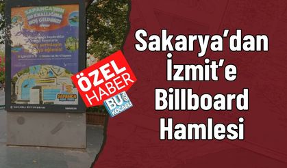 Sakarya’dan İzmit’e Billboard Hamlesi