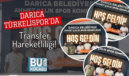 Darıca Türkelispor’da Transfer Hareketliliği!