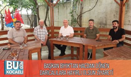 Başkan Bıyık’tan Hacdan Dönen Darıcalılara Hayırlı Olsun Ziyareti