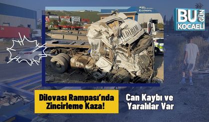 Dilovası Rampası’nda Zincirleme Kaza! Can Kaybı ve Yaralılar Var