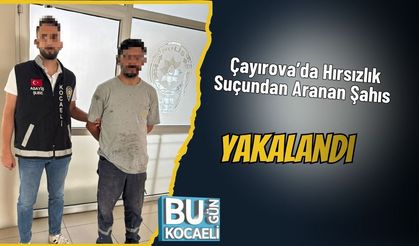 Çayırova’da Hırsızlık Suçundan Aranan Şahıs Yakalandı