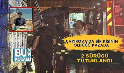Çayırova’da Bir Kişinin Öldüğü Kazada 2 Sürücü Tutuklandı