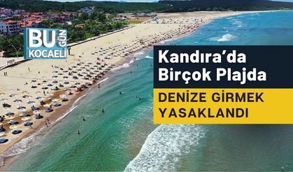 Kandıra’da Birçok Plajda Denize Girmek Yasaklandı