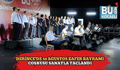 Derince’de 30 Ağustos Zafer Bayramı Coşkusu Sanatla Taçlandı