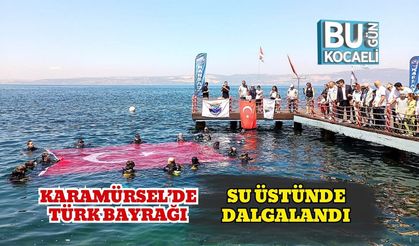 Karamürsel’de Türk Bayrağı Su Üstünde Dalgalandı