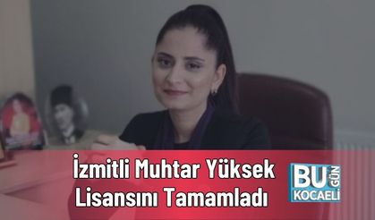 İzmitli Muhtar Yüksek Lisansını Tamamladı
