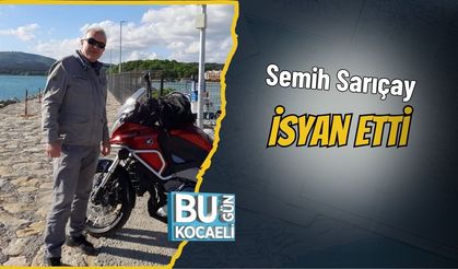 Semih Sarıçay İsyan Etti