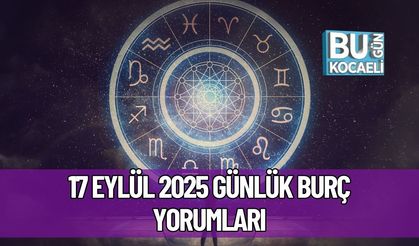 17 Eylül 2025 Günlük Burç Yorumları: Aşk, İş ve Sağlıkta Sizi Neler Bekliyor?