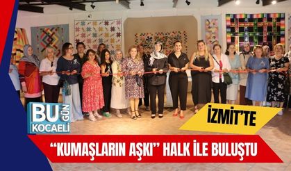 İzmit’te “Kumaşların Aşkı” Halk İle Buluştu