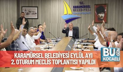 Karamürsel Belediyesi Eylül Ayı 2. Oturum Meclis Toplantısı Yapıldı