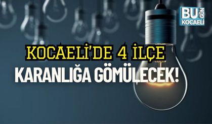 Kocaeli’de 4 İlçe Karanlığa Gömülecek!