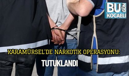 Karamürsel’de Narkotik Operasyonu: Tutuklandı