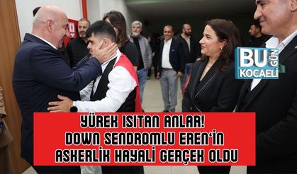 Yürek Isıtan Anlar! Down Sendromlu Eren’in Askerlik Hayali Gerçek Oldu