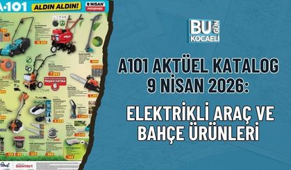 A101 AKTÜEL KATALOG 9 NİSAN 2026: ELEKTRİKLİ ARAÇ VE BAHÇE ÜRÜNLERİ