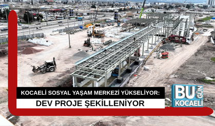 KOCAELİ SOSYAL YAŞAM MERKEZİ YÜKSELİYOR: DEV PROJE ŞEKİLLENİYOR