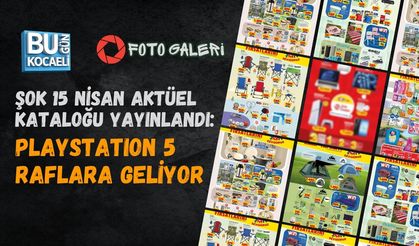 ŞOK 15 NİSAN AKTÜEL KATALOĞU YAYINLANDI: PLAYSTATION 5 RAFLARA GELİYOR