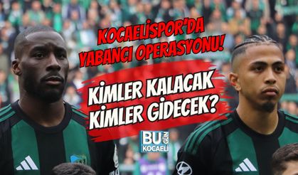 KOCAELİSPOR’DA YABANCI OPERASYONU! KİMLER KALACAK, KİMLER GİDECEK?