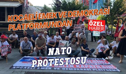 KOCAELİ EMEK VE DEMOKRASİ PLATFORMU'NDAN NATO PROTESTOSU
