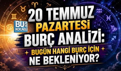 20 TEMMUZ PAZARTESİ BURÇ ANALİZİ: BUGÜN HANGİ BURÇ İÇİN NE BEKLENİYOR?